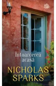 Intoarcerea acasa de Nicholas Sparks