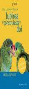 Iubirea se construieste in doi, editia a II-a de Steve Biddulph