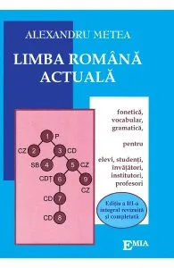 Limba romana actuala de Alexandru Metea