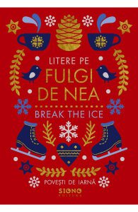 Litere pe fulgi de nea. Break The Ice