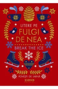 Litere pe fulgi de nea. Break The Ice