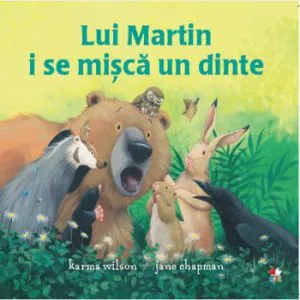 Lui Martin i se misca un dinte de Karma Wilson