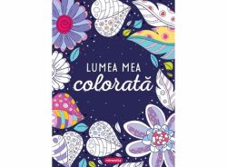 Lumea mea colorata