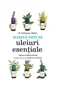 Marele ghid de uleiuri esentiale