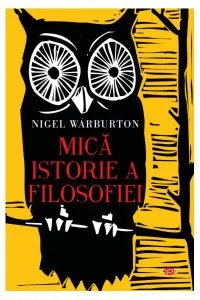 Mică istorie a filosofiei (Carte pentru toți) de Nigel Warburton