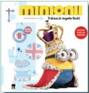Minionii - Traiasca Regele Bob de Lucy Rosen