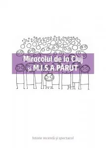 Miracolul de la Cluj si M.I.S.A.PARUT de Gabriel Andreescu