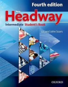 New Headway Fourth Edition Intermediate Student's Book
