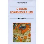 O viziune romaneasca a lumii. Studiu de folclor de Ovidiu Papadima