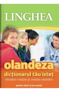 Olandeza. Dictionarul tau istet olandez-roman, roman-olandez