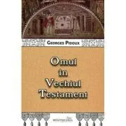 Omul in Vechiul Testament de Georges Pidoux