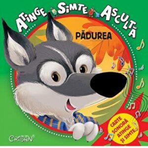 Padurea. Carte sonora. Atinge si simte