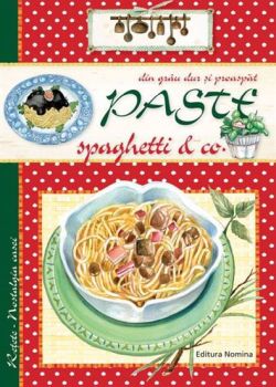 Pastele, Spaghetele & CO