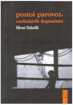 Postoi parovoz. Confesiunile dogmatistei