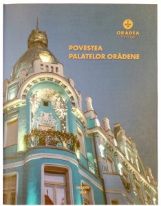 Povestea palatelor oradene