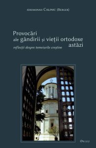 Provocări ale gândirii şi vieţii ortodoxe astăzi