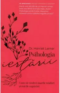 Psihologia iertarii de Harriet Lerner