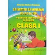 Sa invatam sa numaram de la 0 la 100, cu ajutorul problemelor de tip grila, clasa 1 de Gheorghe Adalbert Schneider