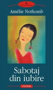 Sabotaj din iubire de Amelie Nothomb