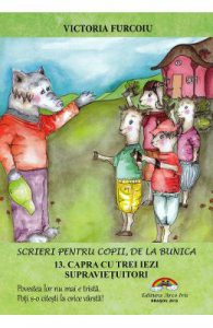 Scrieri pentru copii de la bunica Vol.13: Capra cu trei iezi supravietuitori