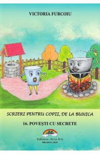 Scrieri pentru copii de la bunica Vol.16: Povesti cu secrete