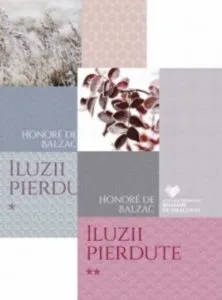 Set Iluzii Pierdute (2 Volume) de Honore de Balzac