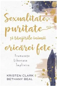 Sexualitate, puritate si tanjirile inimii oricarei fete de Kristen Clark