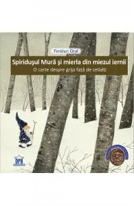 Spiridusul Mura si mierla din miezul iernii de Feridun Oral
