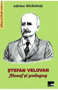Stefan Velovan, filosof si pedagog de Adrian Michiduta