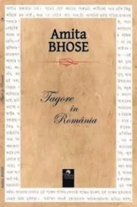 Tagore in Romania de Amita Bhose