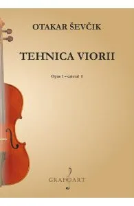 Tehnica viorii. Opus 1 Caietul 1 de Otakar Sevcik