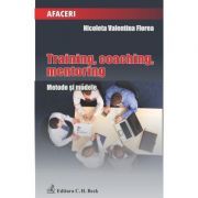 Training, coaching, mentoring. Metode si modele