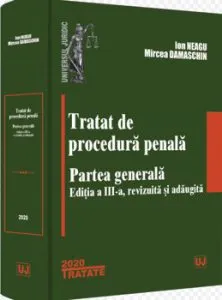 Tratat de procedura penala. Partea generala