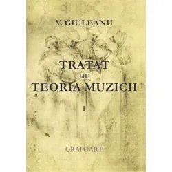 Tratat de teoria muzicii 1 de V. Giuleanu