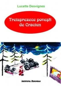Treisprezece povesti de craciun de Lucette Desvignes