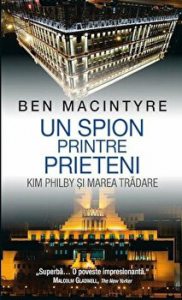 Un spion printre prieteni. Kim Philby si marea tradare