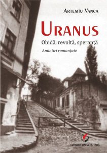 Uranus. Obidă, revoltă, speranță. Amintiri romanțate