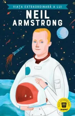 Viața extraordinară a lui Neil Armstrong de Martin Howard