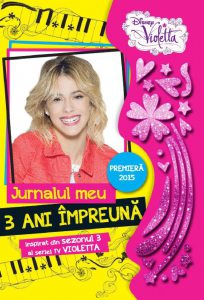 Violetta. Jurnalul meu. 3 ani impreuna