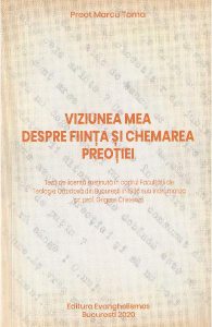 Viziunea mea despre fiinta si chemarea preotiei