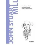 Volumul 45. Descopera Filosofia. John Stuart Mill de Gerardo Lopez Sastre
