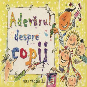 Adevarul despre copii