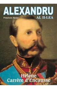 Alexandru al II-lea de Helene Carrere d Encausse