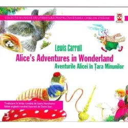 Alice’s Adventures in Wonderland – Aventurile Alicei în Ţara Minunilor de Lewis Carroll