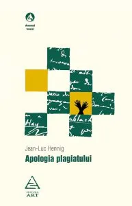 Apologia plagiatului de Jean-Luc Hennig