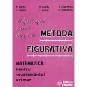 Aproape totul despre metoda figurativa de T. Stefanica