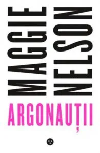 Argonautii de Maggie Nelson