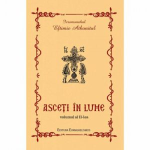 Asceti in lume, Vol. al II-lea