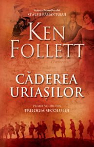 Caderea uriasilor. Primul volum din Trilogia secolului