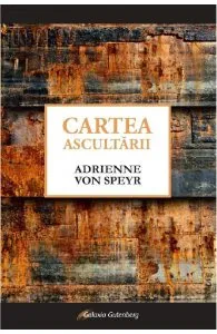 Cartea ascultarii de Adrienne von Speyr